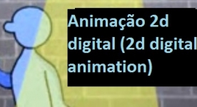 Animações 2d (2d digital Animation)